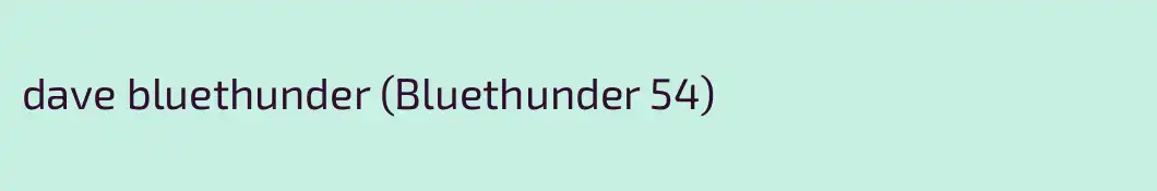 dave bluethunder (Bluethunder 54)